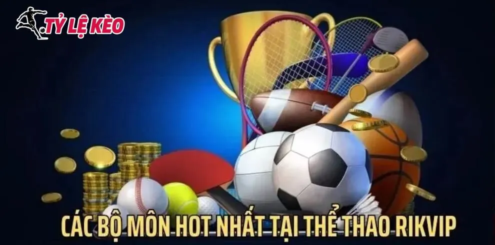 Đa dạng cược thể thao tại RIKVIP.