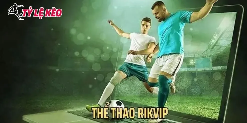 Cược bóng đá RIKVIP hấp dẫn.