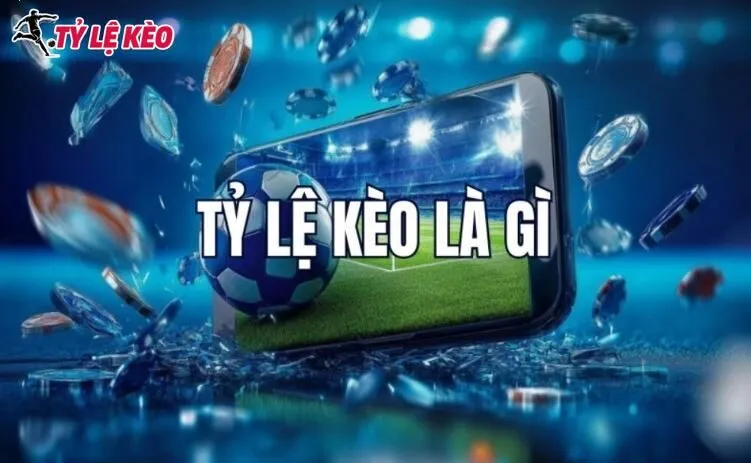 Tỷ lệ kèo – Cập Nhật Soi Kèo 